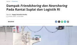 Dampak Friendshoring dan Nearshoring Pada Rantai Suplai dan Logistik RI Investorid