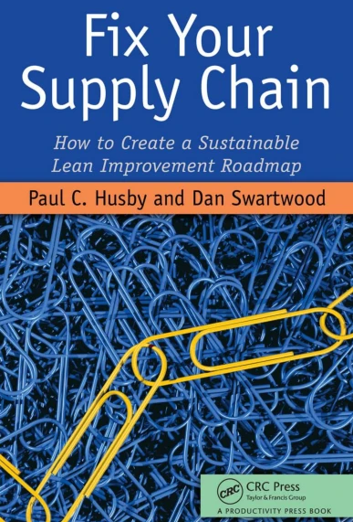 Fix Your Supply Chain How To Create a Sustainable Lean Improvement Roadmap