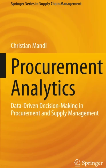 Procurement Analytics DataDriven DecisionMaking in Procurement and Supply Management