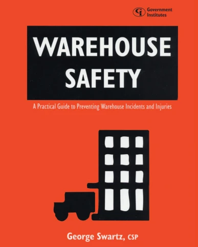 Warehouse Safety A Practical Guide to Preventing Warehouse Incidents and Injuries