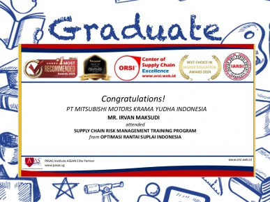 Congratulations to the Participant from PT MITSUBISHI MOTORS KRAMA YUDHA INDONESIA for successfully completing the Supply Chain Risk Management Program from ORSI